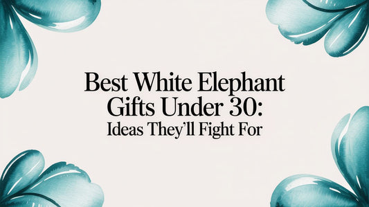 Best White Elephant Gifts Under 30: Ideas They'll Fight For