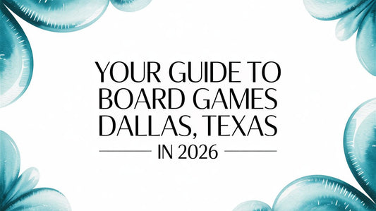 Your Guide to Board Games in Dallas Texas