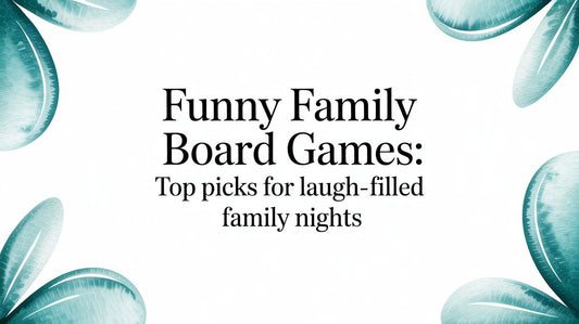 Funny family board games: Top Picks for Laugh-Filled Family Nights