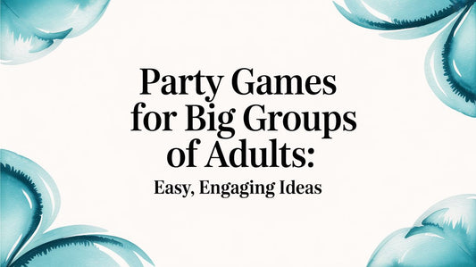 Party Games for Big Groups of Adults: Easy, Engaging Ideas